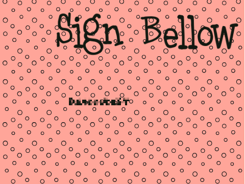 Everyone Sign Here! 