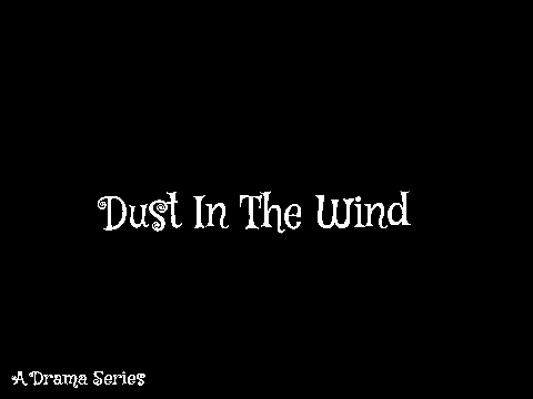 Dust In The Wind: Trailer