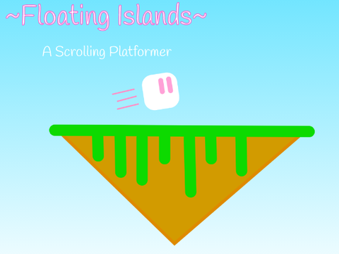 ~Floating Islands~ A Scrolling Platformer                       #games