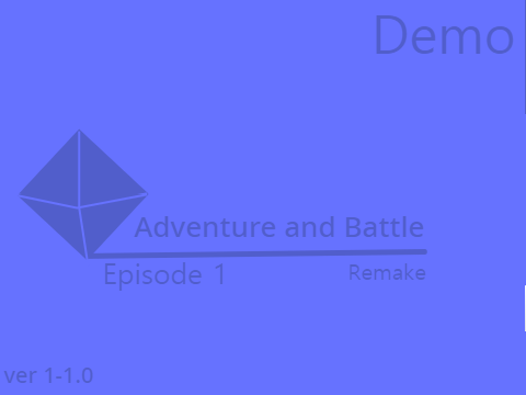 Adventure and Battle  Remake Trial production 2