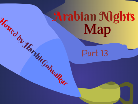 Arabian Nights~Part 13