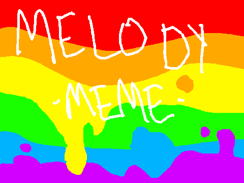 M E L O D Y \\\\\\ M E M E