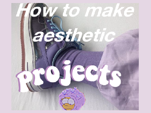 ☂️How I make aesthetic projects☂️