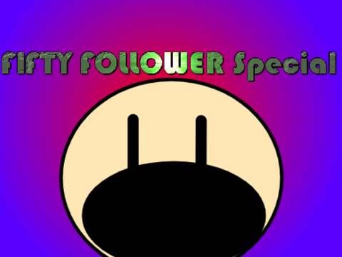 FIFTY FOLLOWER Special