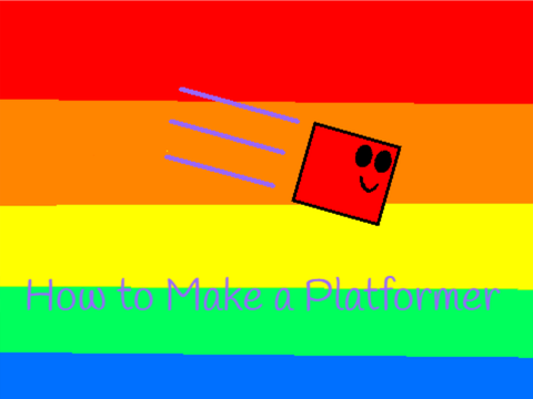 How To Make A Platformer