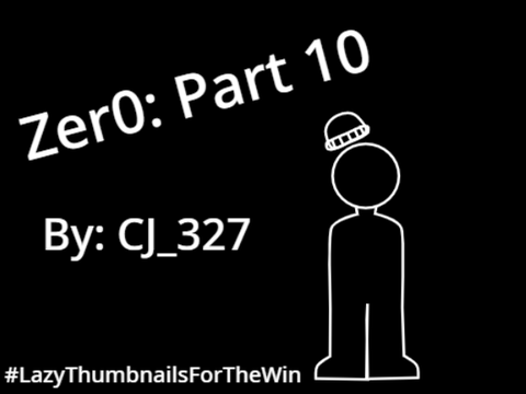 Part 10 | Zero