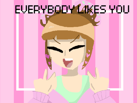 EVERYBODY LIKES YOU [DTA]