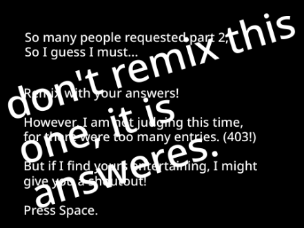 Questions I dare you to answer Part 2 [ANSWERS] 