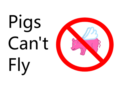 Pigs Can't Fly