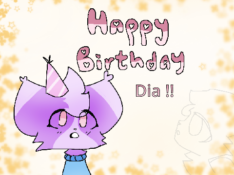 . Happy Birthday Dia ! .