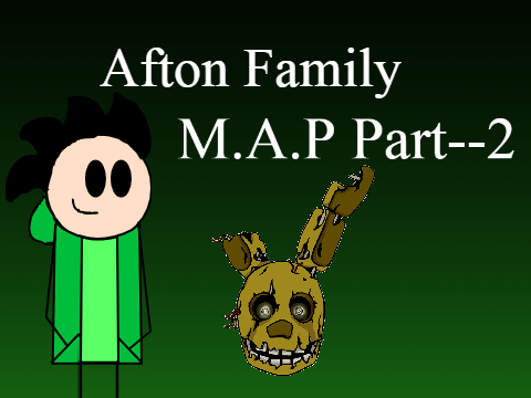 Afton Family map part 2