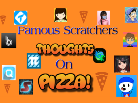 What famous scratchers think on pizza!