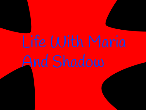 Life With Maria And Shadow (Picture Book) more pics added