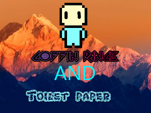 Coffin dance and toilet paper