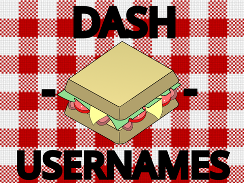 Thumbnail for the "Dash Sandwich" Usernames Studio