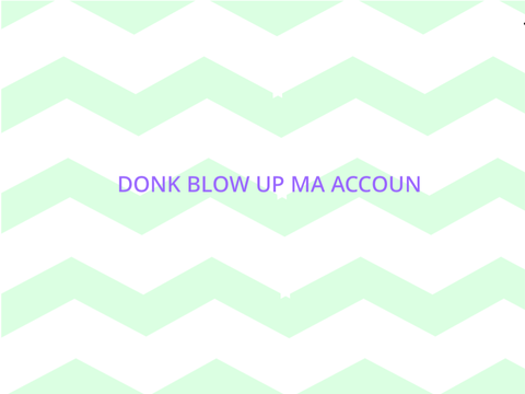 DONT BLOW UP MA PROFILE 