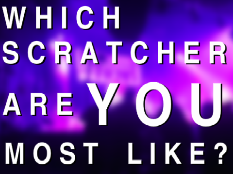 Which Scratcher Are You Most Like?