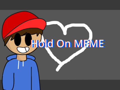 hold on || meme