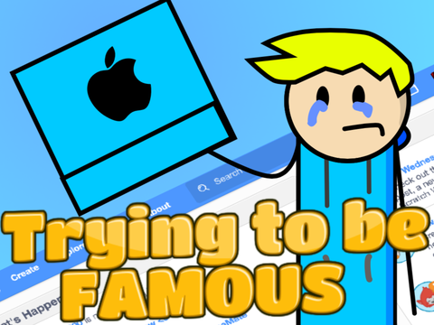 Trying To Be Famous..