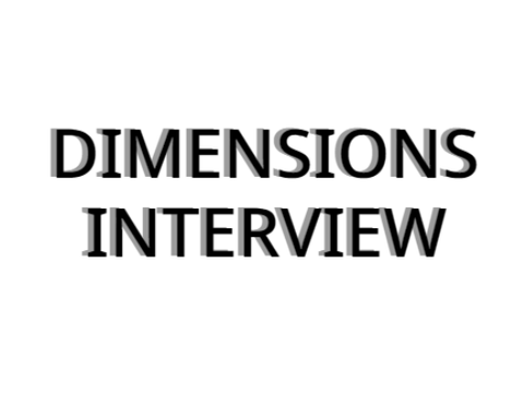 Dimensions Interview - MrRaisin