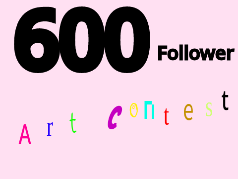 {CLOSED} 600 Follower ART CONTEST!