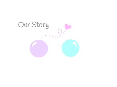 ~ Our Story ~ A Cute Story of 2 Friends