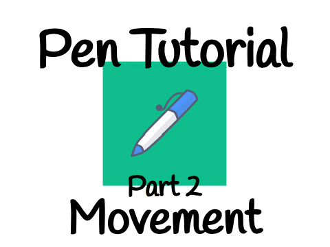 Pen Tutorial | Part 2 | Moving