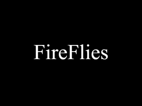 FireFlies Part 1