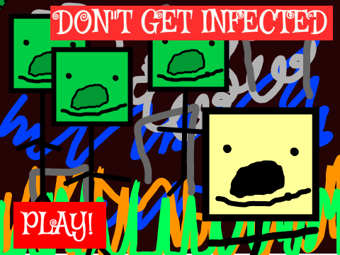Don't Get Infected!