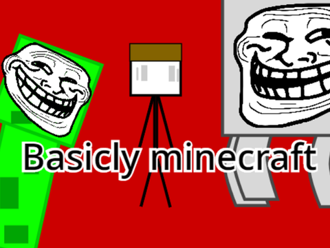 Basically Minecraft