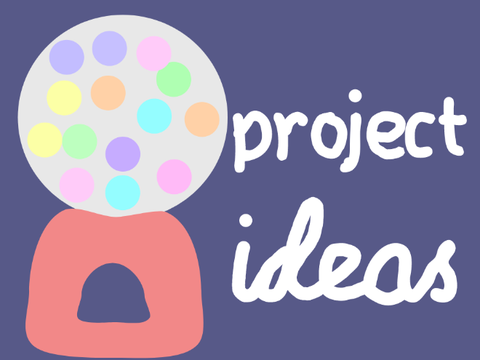 gumball machine of project ideas