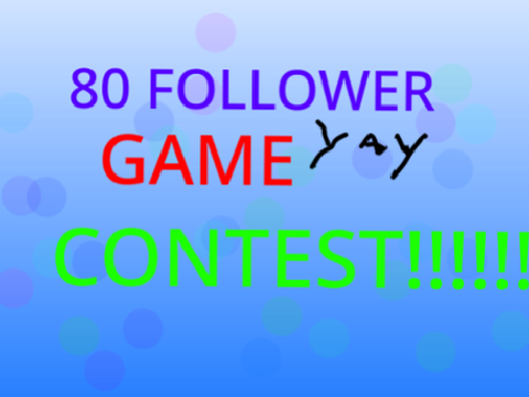 80 follower game contest