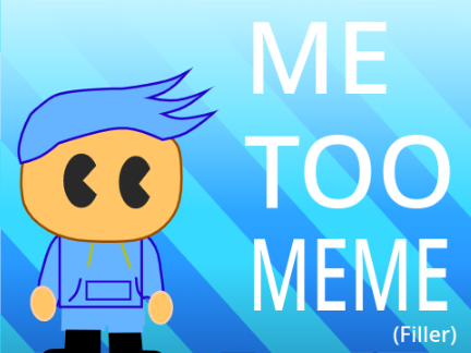 Me Too || MEME 