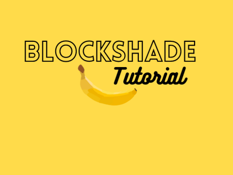 Blockshade Tutorial