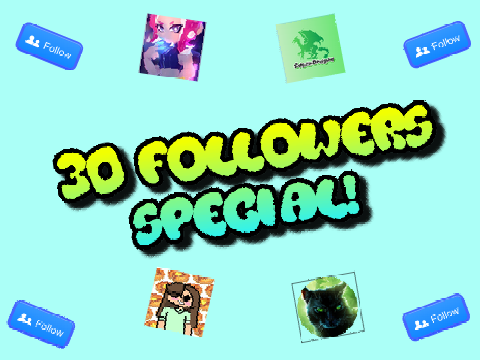30 followers special!