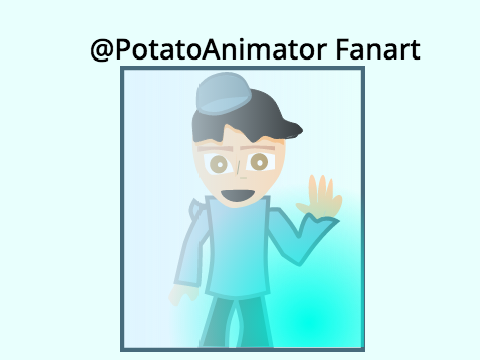 @PotatoAnimator Fanart