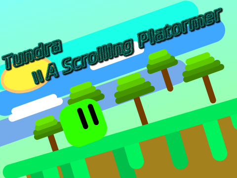 Tundra || A Scrolling Platformer