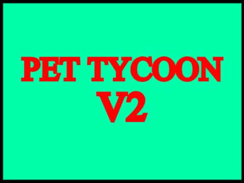 Pet Tycoon V2
