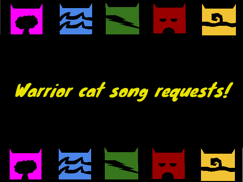 Warrior cat song requests