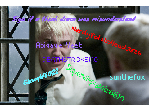 Sign if u think draco malfoy was misunderstood remix remix