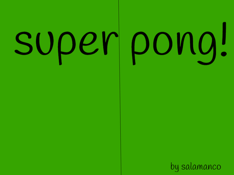 Super Pong (Mobile Friendly!)