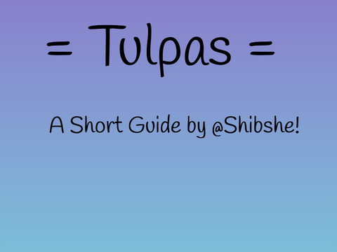 = Tulpas - A Short Guide =