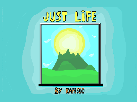 Just Life - My song (by kapi500)  