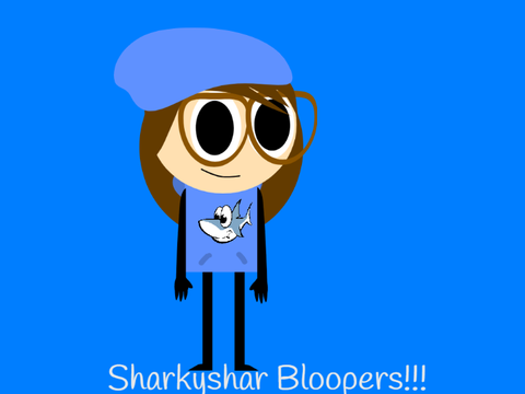 sharkyshar bloopers!!:)