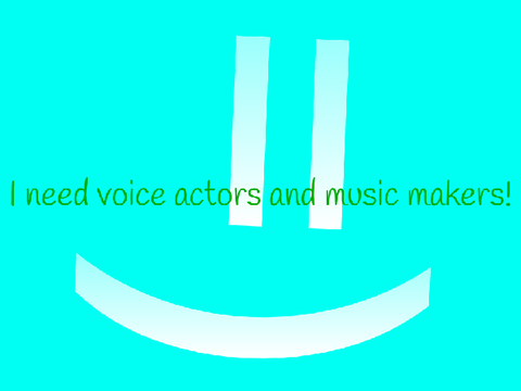 I NEED VOICE ACTORS AND MUSIC MAKERS remix