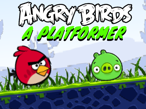 Angry Birds - A Platformer                              #games