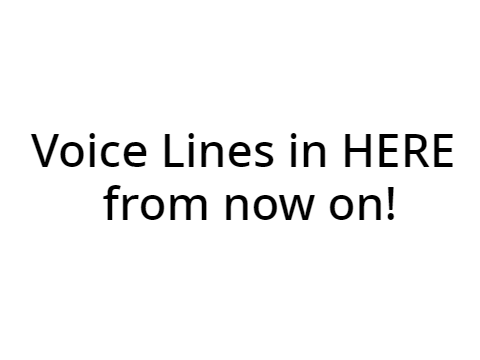 Voice Lines In Here!