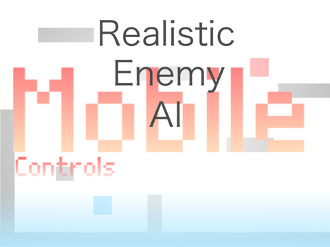Realistic Enemy AI [Mobile]