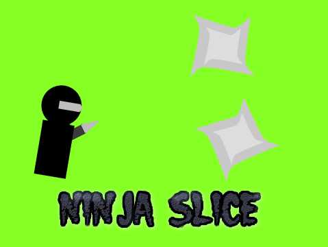 Ninja slice