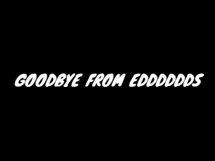 Goodbye pepole